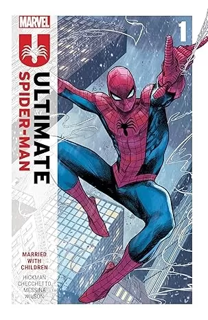 乔纳森·希克曼（Jonathan Hickman）的《终极蜘蛛侠》。 1：与孩子结婚