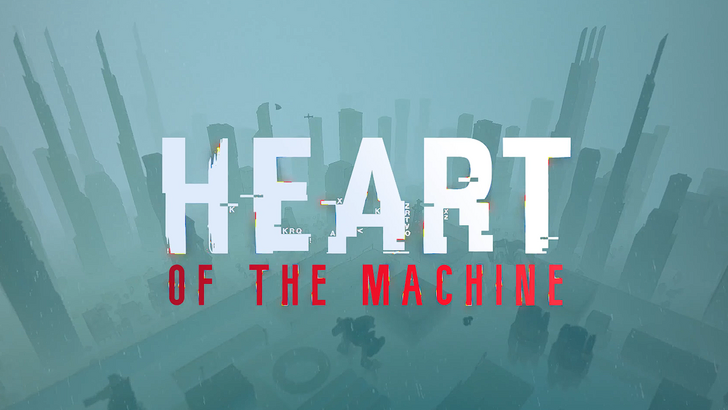 Heart of the Machine Release Date and Heure 