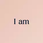 I am - Daily affirmations