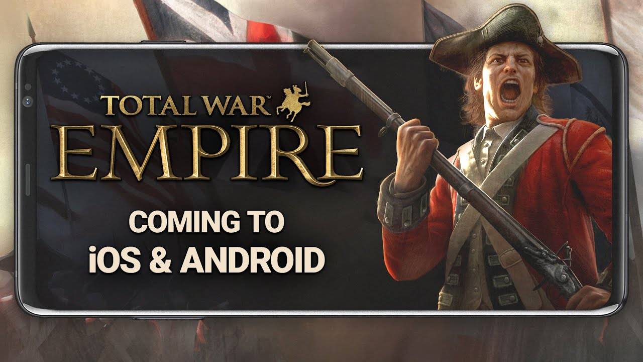 ‘Total War: Empire’ komt dit najaar naar iOS en Android van Feral Interactive