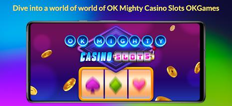 OK Mighty Casino Slots應用截圖第0張