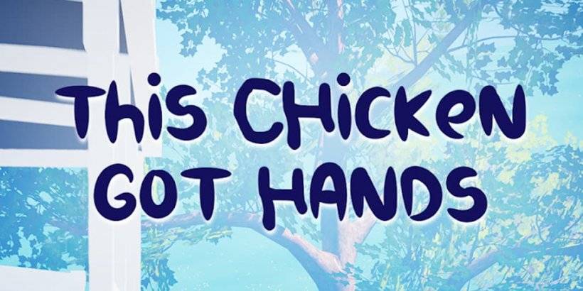 This Chicken Got Hands, and he really, really does... out now on iOS and Android