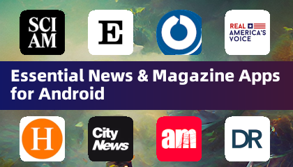 Essential News & Magazine Apps for Android