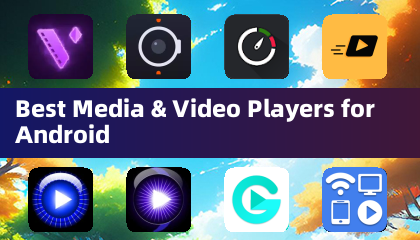 Pinakamahusay na mga manlalaro ng media at video para sa Android