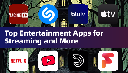 Top Entertainment Apps for Streaming and More