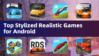 Top Stylized Realistic Games for Android