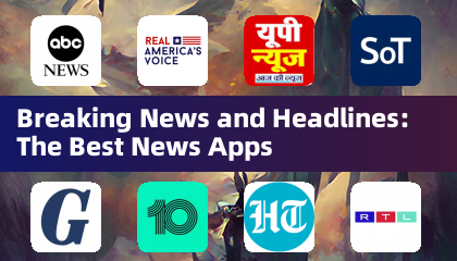 Breaking News and Headlines: The Best News Apps