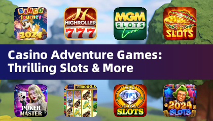 Casino Adventure Games: 스릴 넘치는 슬롯 &amp; 더