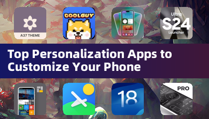 顶级个性化应用，定制你的手机