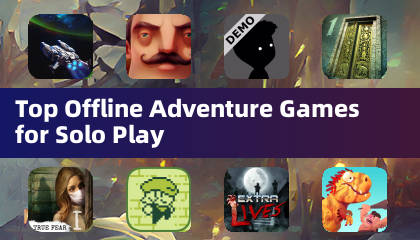 适合单人游玩的顶级离线冒险游戏