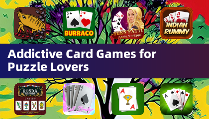 Addictive Card Games for Puzzle Lovers