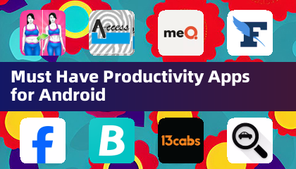 Must Have Productivity Apps for Android