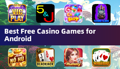 Best Free Casino Games for Android