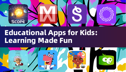 Educational Apps for Kids: Learning Made Fun