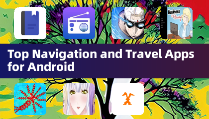 Top Navigation and Travel Apps for Android