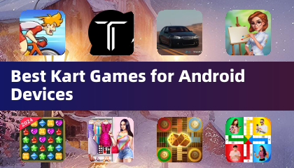 Best Kart Games for Android Devices